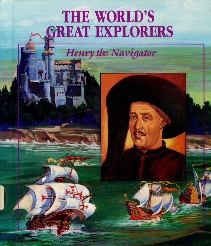 Henry the Navigator (World's Great Explorers) (9780516030715) by Simon, Charnan