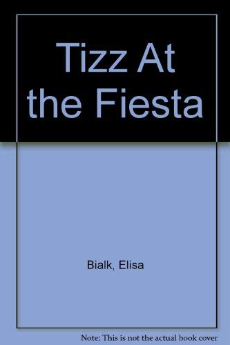 Stock image for Tizz at the Fiesta for sale by The Book Bin