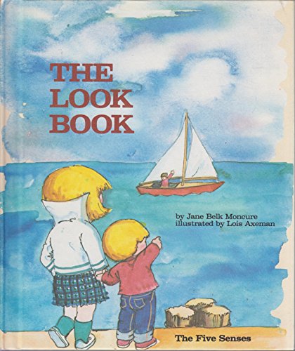 The Look Book (Five Senses) (9780516032511) by Moncure, Jane Belk