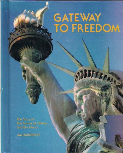 Beispielbild fr Gateway to Freedom : The Story of the Statue of Liberty and Ellis Island zum Verkauf von Better World Books