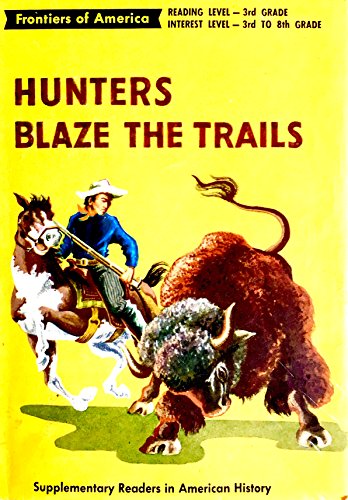9780516033327: Hunters Blaze the Trails