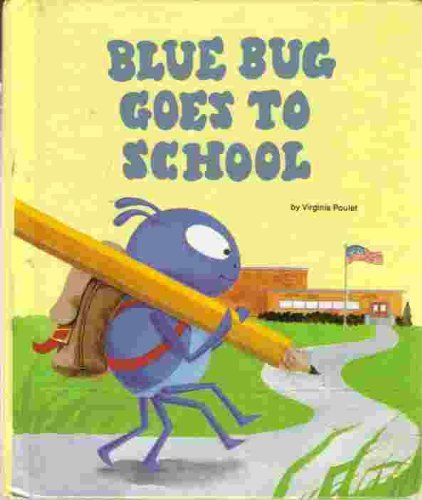 Beispielbild fr Blue Bug Goes to School zum Verkauf von ThriftBooks-Dallas