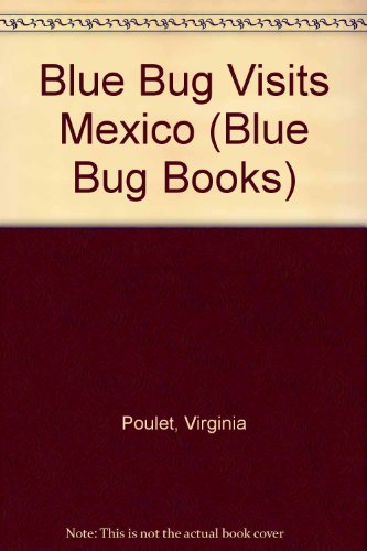 Stock image for Blue Bug Visits Mexico for sale by Better World Books