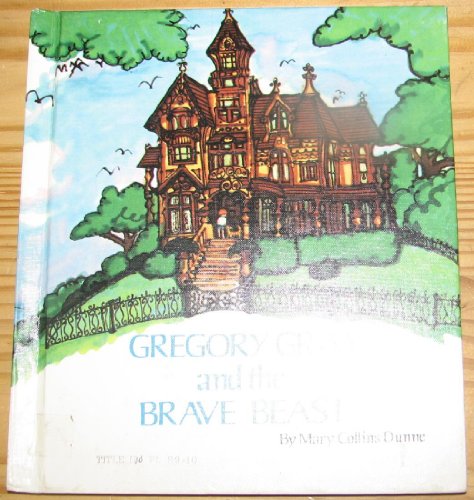 Imagen de archivo de Gregory Gray and the Brave Beast a la venta por Alf Books