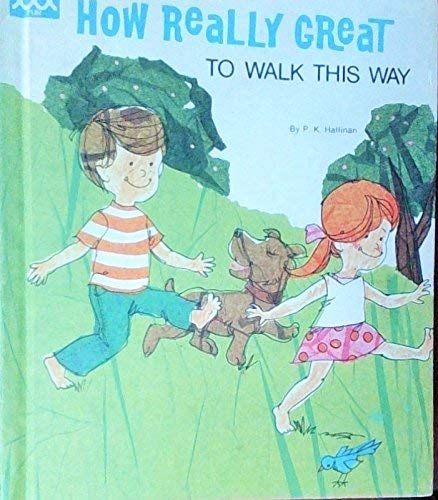 How Really Great To Walk This Way (9780516034744) by P. K. Hallinan