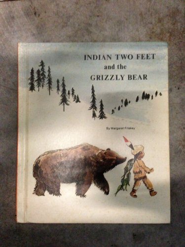 Imagen de archivo de Indian Two Feet and the Grizzly Bear a la venta por Better World Books: West