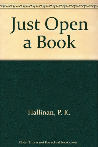 Stock image for Just Open a Book for sale by Better World Books