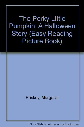 9780516035642: The Perky Little Pumpkin: A Halloween Story