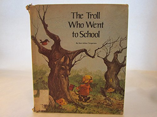 The troll who went to school (9780516036328) by Torgersen, Don Arthur