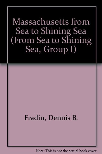 Beispielbild fr Massachusetts from Sea to Shining Sea (From Sea to Shining Sea, Group I) zum Verkauf von SecondSale