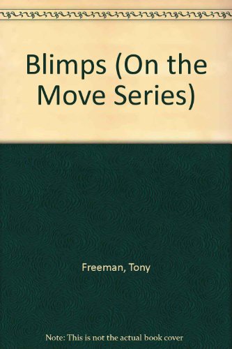 Imagen de archivo de Blimps (On the Move Series) a la venta por SecondSale