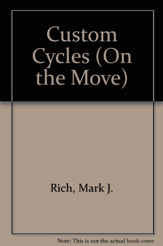 Beispielbild fr Custom Cycles (On the Move) zum Verkauf von Aaron Books