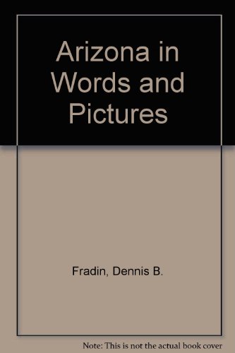 Stock image for Arizona : In Words and Pictures for sale by Better World Books