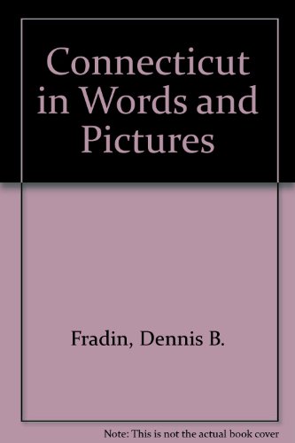 Connecticut in Words and Pictures (9780516039077) by Fradin, Dennis B.; Wahl, Richard; Meents, Len W.