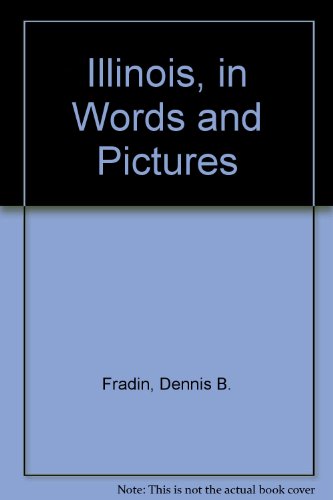 Illinois, in Words and Pictures (9780516039114) by Fradin, Dennis B.