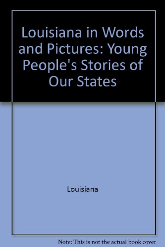 9780516039183: Title: Louisiana in words and pictures Young Peoples Stor