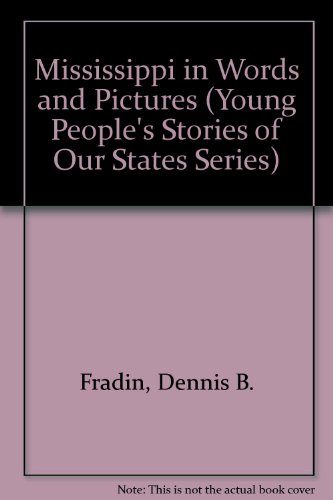 9780516039244: Mississippi in Words and Pictures (Young People's Stories of Our States Series)