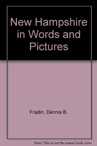 New Hampshire in Words and Pictures (9780516039299) by Fradin, Dennis B.