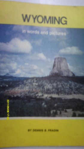 Wyoming in Words and Pictures (9780516039503) by Fradin, Dennis B.