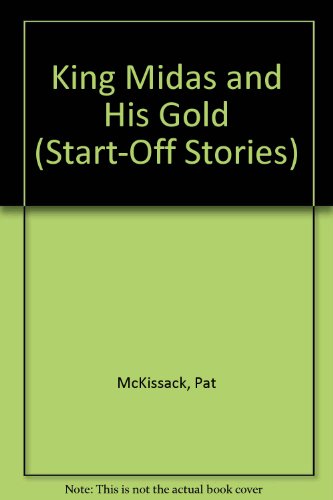 Stock image for King Midas and His Gold for sale by Better World Books: West