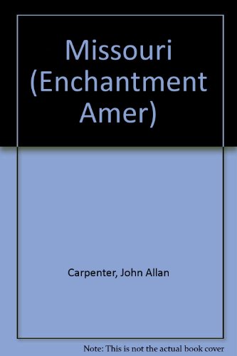 Stock image for Missouri (Enchantment Amer) for sale by Wonder Book