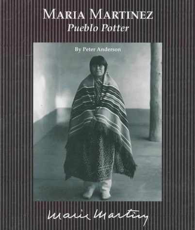 Maria Martinez: Pueblo Potter (Picture-Story Biographies) (9780516041841) by Anderson, Peter