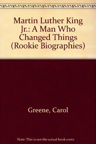 9780516042053: Martin Luther King Jr.: A Man Who Changed Things (Rookie Biographies)