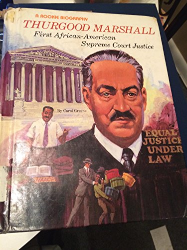 Imagen de archivo de Thurgood Marshall : First African-American Supreme Court Justice a la venta por Better World Books