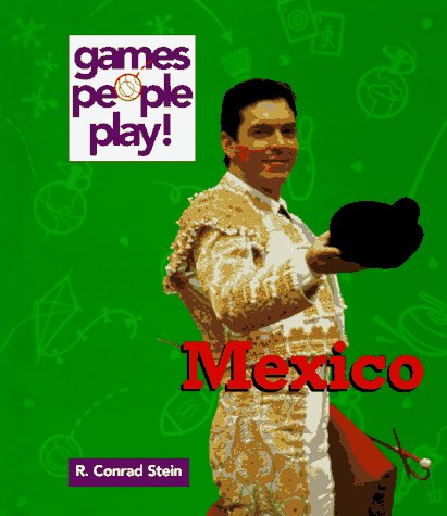 9780516044392: Mexico (Games People Play S.)