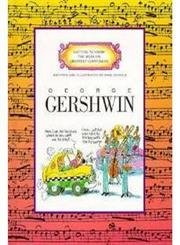 George Gershwin (Getting to Know the World's Greatest Composers) - Mike Venezia