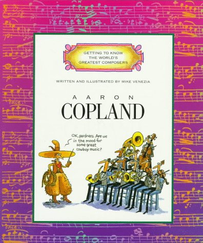 9780516045382: GETTING TO KNOW THE WORLD'S GRETEST COMPOSERS:COPLAND