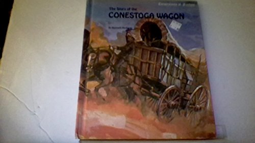 Stock image for The Story of the Conestoga Wagon (Cornerstones of Freedom) for sale by Wonder Book