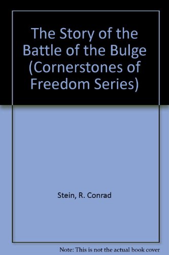 Stock image for The Story of the Battle of the Bulge (Cornerstones of Freedom series) for sale by Carol's Cache