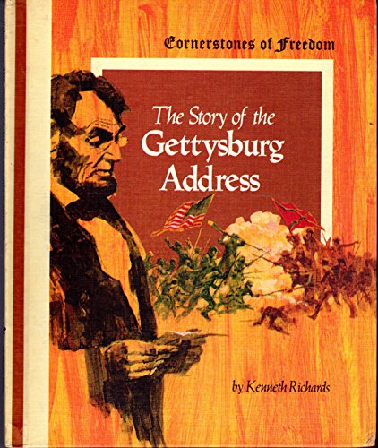 Stock image for The Story of the Gettysburg Address (Cornerstones of Freedom) for sale by Wonder Book