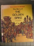 Stock image for The Story of the Golden Spike for sale by Better World Books