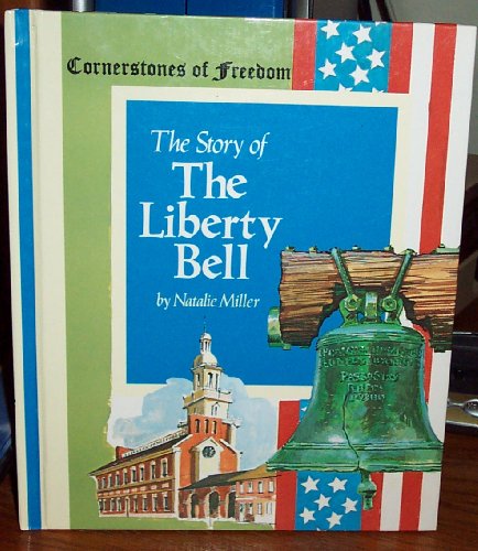 Stock image for The Story of the Liberty Bell (Cornerstones of Freedom) for sale by Wonder Book