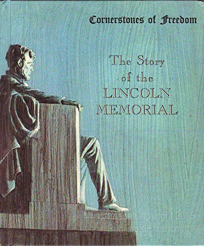 Stock image for The Story of the Lincoln Memorial (Cornerstones of Freedom) for sale by Wonder Book