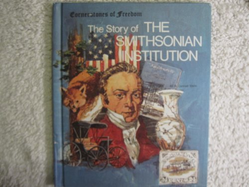 Stock image for The story of the Smithsonian Institution (Cornerstones of freedom) for sale by Wonder Book