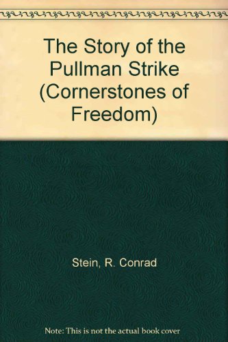 9780516046419: The Story of the Pullman Strike (Cornerstones of Freedom)