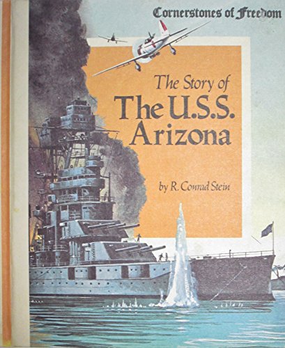 Stock image for The Story of the U.S.S. Arizona; Cornerstones of Freedom for sale by Gulf Coast Books