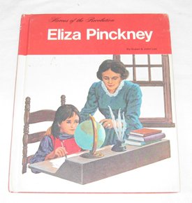 Stock image for Eliza Pinckney (Heroes of the Revolution) for sale by Hippo Books