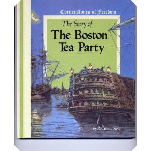 Stock image for The Story of the Boston Tea Party: Cornerstones of Freedom for sale by Your Online Bookstore