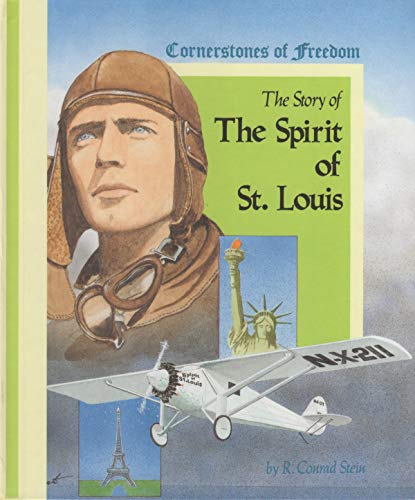 9780516046679: The Story of the Spirit of St. Louis (Cornerstones of Freedom)