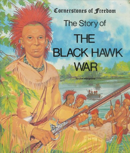 Beispielbild fr The Story of the Black Hawk War (Cornerstones of Freedom) zum Verkauf von Wonder Book