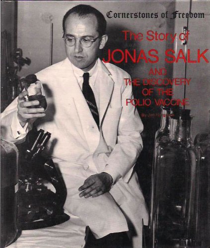 Beispielbild fr The story of Jonas Salk and the discovery of the polio vaccine (Cornerstones of freedom) zum Verkauf von Wonder Book
