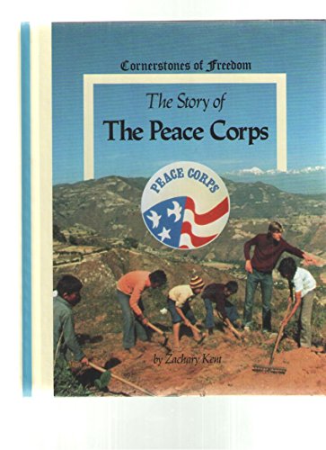 Stock image for The Story of the Peace Corps (Cornerstones of Freedom) for sale by Wonder Book