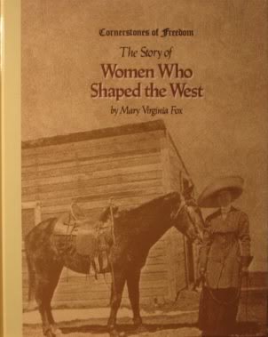 Stock image for The Story of Women Who Shaped the West (Cornerstones of Freedom Second Series) for sale by Wonder Book