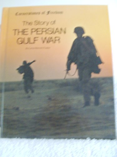 9780516047621: The Story of the Persian Gulf War (Cornerstones of Freedom Second Series)