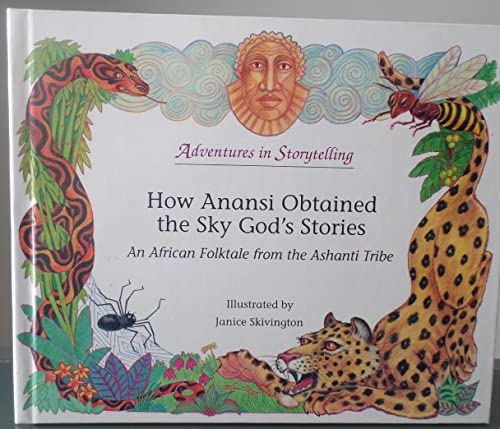 Beispielbild fr How Anansi Obtained the Sky God's Stories zum Verkauf von Better World Books