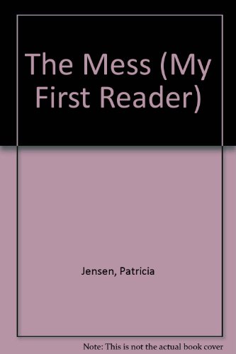 Stock image for The Mess (My First Reader) for sale by Aaron Books